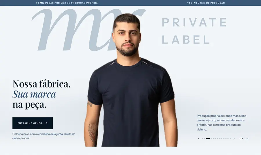 MR Private Label: Nossa fábrica. Sua marca na peça.